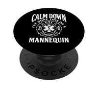 Calm Down I've Done This On A Mannequin funny EMT Gag gifts PopSockets Adhesive PopGrip