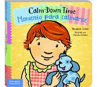 Calm-down Time/ Momento Para Calmarse (Toddler Tools) (Toddler Tools(r)) (Toddler Tools® Board Books)