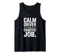 Calm Driver and Chaotic Job Ambulance Driver Tank Top