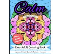 Calm Easy Adult Coloring Book Inspirational Mindful Quotes for Positivity & Motivation: Unique Simple Coloring Pages with Large Print; Inspirational ... for Youth, Seniors, Beginners- Mind Body Soul