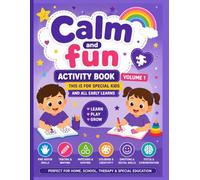 Calm & Fun Activity Workbook: Volume 1 - Inclusive Learning Activities for Special Children (Calm & Fun Learning Series)