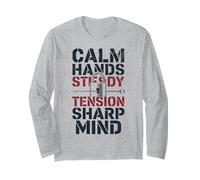 Calm Hands, Steady Tension, Sharp Mind Locksport Enthusiast Long Sleeve T-Shirt