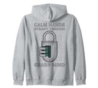 Calm Hands, Steady Tension, Sharp Mind Locksport Enthusiast Zip Hoodie