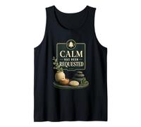 Calm Has Been Requested Office Humor Tank Top