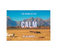Calm in 40 Images: The Art of Finding Serenity: 3
