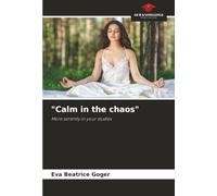 "Calm in the chaos": More serenity in your studies