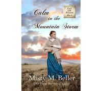 Calm in the Mountain Storm: 9 (Call of the Rockies series)