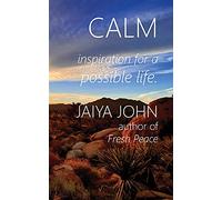 Calm: Inspiration for a Possible Life