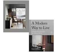 Calm Interiors to nurture, relax and restore By Sally Denning & A Modern Way to Live By Matt Gibberd 2 Books Collection Set