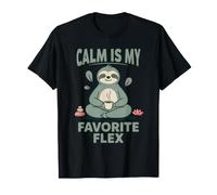 Calm is My Favorite Flex Embrace Inner Peace and Joy T-Shirt