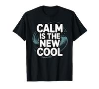 Calm is The New Cool Positive Vibes T-Shirt