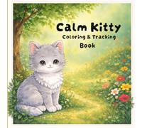 Calm Kitty Coloring & Tracing Book: Relaxing Tracing and Coloring Activities for Kids to Improve Focus, Hand Control and Fine Motor Skills