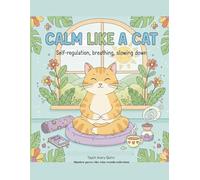 Calm Like a Cat: An Animal-Themed Social Emotional Learning Book (The Wise Woods Collection)