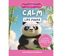Calm Like Panda: Little Learners, Big Adventures - Calm Minds & Confidence Collections