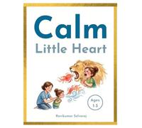 Calm Little Heart: 20 Stories to Help Toddlers Understand Big Feelings and Calm Down - Ages 1-3: 2 (Social Emotional Learning for Kids)