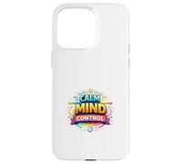 Calm Mind Control Discipline Focus Design Case for iPhone 15 Pro Max