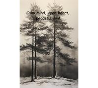 Calm mind, open heart, peaceful soul.