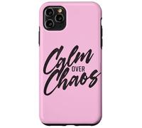 Calm Over Chaos, Encouraging Hand Lettered Message Case for iPhone 11 Pro Max