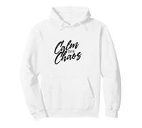 Calm Over Chaos, Encouraging Hand Lettered Message Pullover Hoodie