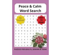 Calm & Peace Word Search Puzzle Book: WORK SEARCHES WITH EASY TO READY PRINT ABOUT CALM, PEACE AND MORE, 6X9 INCHES, 110 PAGES, 50+ PUZZLES... GIFTS FOR MOM, HOLIDAYS, AND FREE TIMES