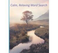 Calm, Relaxing, Nature word Search Book with Easy To Read Print. 8.5x11 inches, 110 pages| 50+ puzzles... Gifts for Vacations, Birthdays, Holidays and ... puzzles for Mindful Moments and Relaxation.)