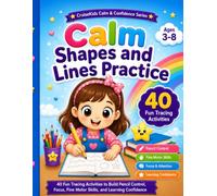 Calm Shapes and Lines Practice: 40 Fun Tracing Activities to Build Pencil Control, Focus, Fine Motor Skills, and Learning Confidence (CruiseKids Activity Collection)