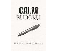 Calm Sudoku Puzzle Book: Sudoku Puzzles for ADHD & Anxiety | Help Calm the Mind, Relax, and Focus | 6×9 Inches, 110 Pages | 50+ Puzzles | Solutions & Bible Verses Included