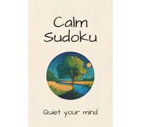 Calm Sudoku: Sudoku Puzzles for Calmness and Focus | Quiet your mind | Includes 65 Bible Verses for Daily Reflection |6x9 inches, 110 Pages | 50+ Puzzles | Solutions included