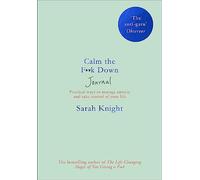 Calm the F**k Down Journal: Practical ways to stop worrying and take control of your life (A No F*cks Given Journal)