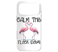 Calm The Flock Down Case for iPhone 17 Pro Max