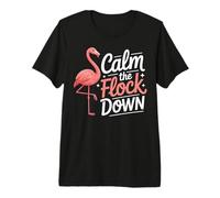 Calm The Flock Down Flamingo Premium T-Shirt