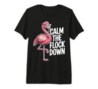 Calm The Flock Down Flamingo Premium T-Shirt