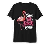 Calm The Flock Down Flamingo Premium T-Shirt