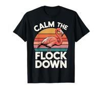 Calm The Flock Down Flamingo T-Shirt