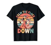 Calm The Flock Down Flamingo T-Shirt