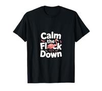 Calm The Flock Down Flamingo T-Shirt