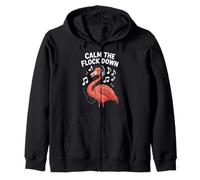 Calm The Flocks Down Flamingo Funny Quote Men Women Zip Hoodie