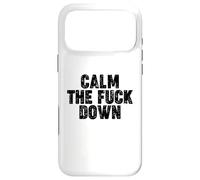 Calm the Fuck Down Case for iPhone 17 Pro Max