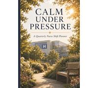 Calm Under Pressure: A Quarterly Nurse Shift Planner