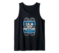 Calm Under Pressure Funny Engineering Gamer Tank Top