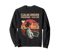 Calm Under Pressure ICU Life Nurse Pride Sweatshirt