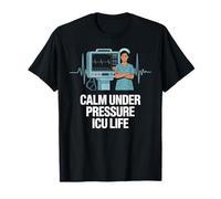 Calm Under Pressure ICU Life Nurse Pride T-Shirt