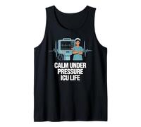 Calm Under Pressure ICU Life Nurse Pride Tank Top