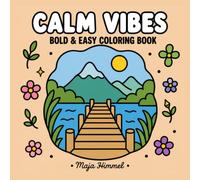 Calm Vibes - A Bold & Easy Coloring Book for Teens and Adults: 40 Simple Designs to Relax and Unwind (Calm Escape Collection)