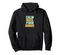 Calm Voice Firm Boundary Statement Pullover Hoodie