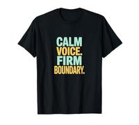 Calm Voice Firm Boundary Statement T-Shirt