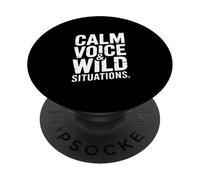 Calm Voice Wild Situations Responder PopSockets Adhesive PopGrip