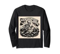 Calm Waters Never Called Me Tee Long Sleeve T-Shirt