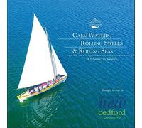 Calm Waters, Rolling Swells, Roiling Seas: A Whaling City Sampler