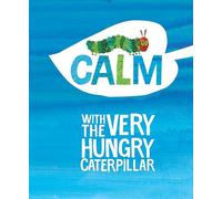 Calm with the Very Hungry Caterpillar (World of Eric Carle)